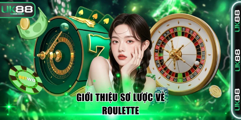 Giới thiệu sơ lược về siêu phẩm Roulette UK88 